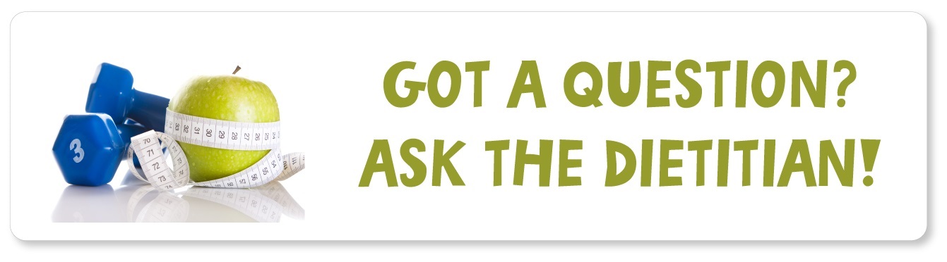 Ask a Nutritionist Your Nutrition Questions